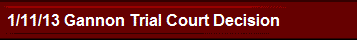 Gannon Trial Court Decision 1/11/13