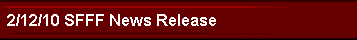 2/12/10 SFFF News Release