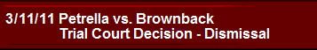 3/11/11 Petrella vs. Brownback Trial Court Decision